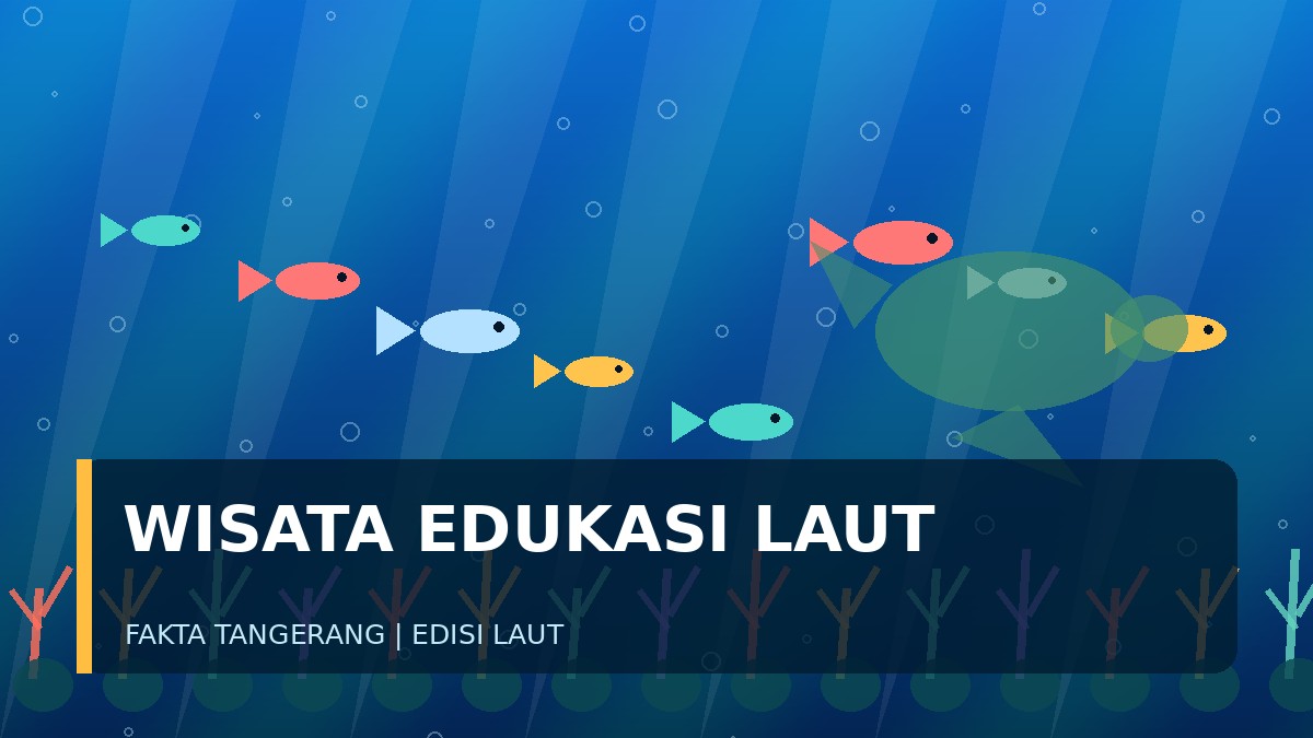 Wisata Edukasi Laut Jadi Pilihan Keluarga untuk Mengenal Ekosistem Samudra