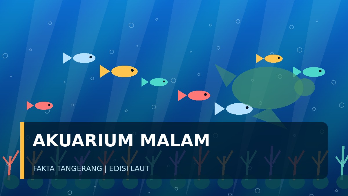 Agenda Malam di Akuarium Tawarkan Pengalaman Baru Mengenal Laut